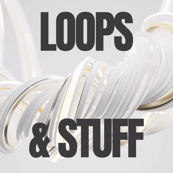 Loops & Stuff